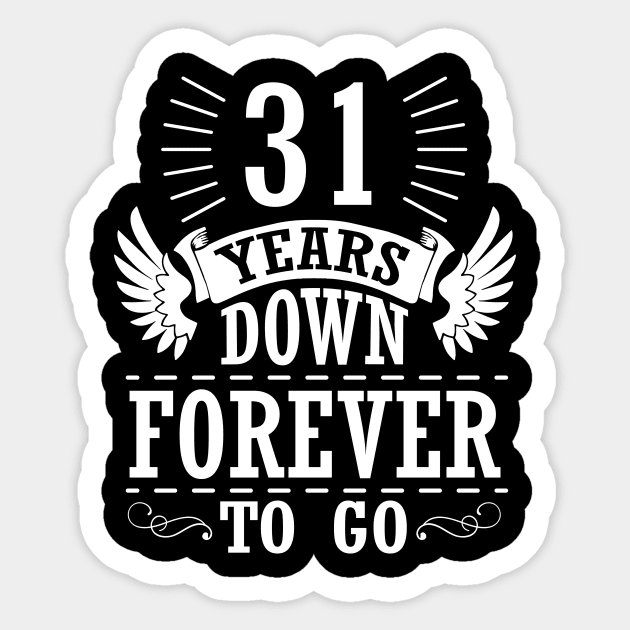 31 Years Down Forever To Go Happy Wedding Marry Anniversary Memory Since 1989 Sticker by bakhanh123